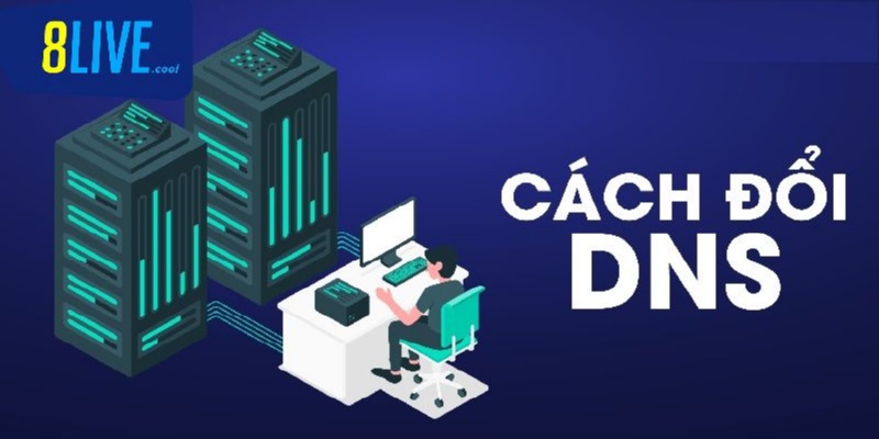 Link vào 8live 11 Khi link truy cập nhà cái bị chặn cần đổi DNS