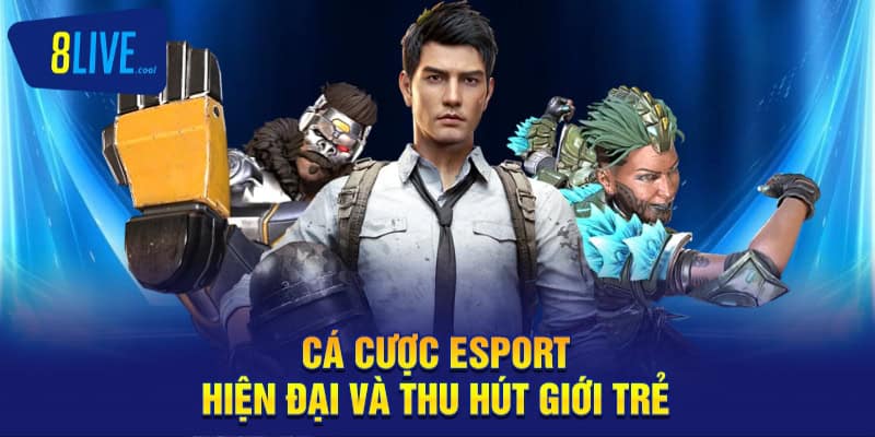 Loại Hình Cá Cược - Xu Hướng Phát Triển Của Ngành Game 2 Cá cược esport hiện đại và thu hút giới trẻ